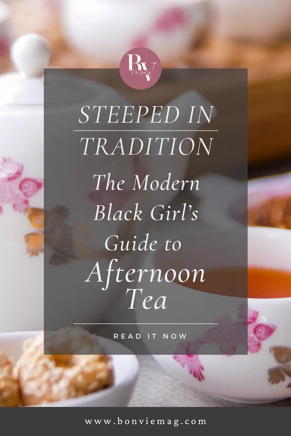 The Modern Girl's Guide to Afternoon Tea | BonVie Magazine